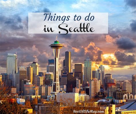 25 Fun Things To Do In Seattle The Best Of Life Magazine
