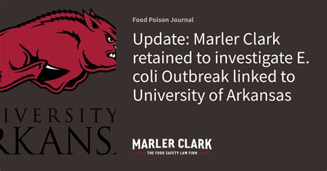 Update Marler Clark Retained To Investigate E Coli Outbreak Linked To
