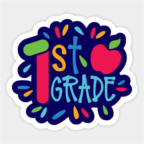 1st Grade First Grade Sticker Teepublic