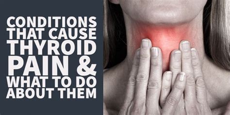 Conditions That Cause Thyroid Pain And What To Do About Them