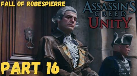 The Fall Of Robespierre Assassin S Creed Unity Part Youtube