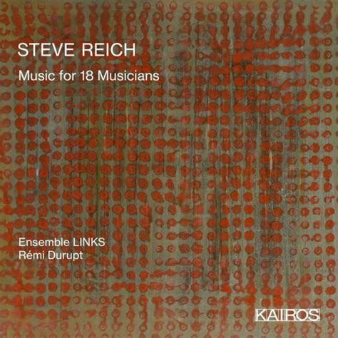 Steve Reich Music For 18 Musicians By Ensemble Links Cd Barnes