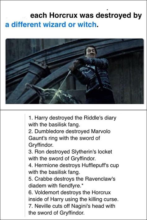 Each Horcrux Was Destroyed By A Different Wizard Or Witch 1 Harry