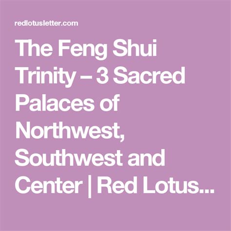 The Feng Shui Trinity 3 Sacred Palaces Of Northwest Southwest And