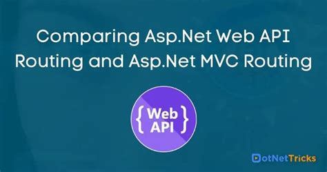 Comparing Asp Net Web API Routing And Asp Net MVC Routing