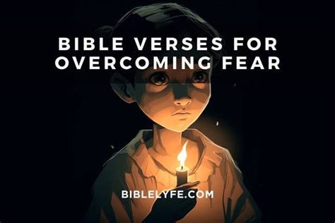 39 Reassuring Bible Verses To Overcome Your Fear — Bible Lyfe