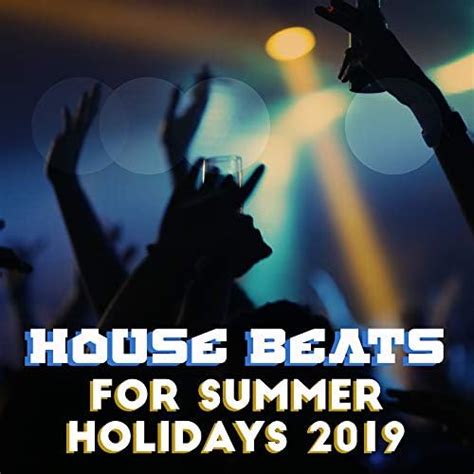 House Beats For Summer Holidays By Mega Chillout Summer Hits Lounge New Chill Out