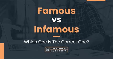 Famous Vs Infamous Which One Is The Correct One