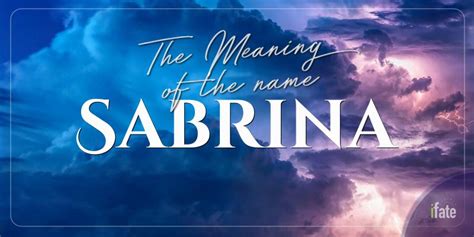 The Meaning Of The Name Sabrina And Why Numerologists Like It