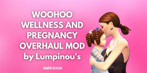 Modsandcc Woohoo Wellness And Pregnancy Overhaul Mod For The Sims 4 By