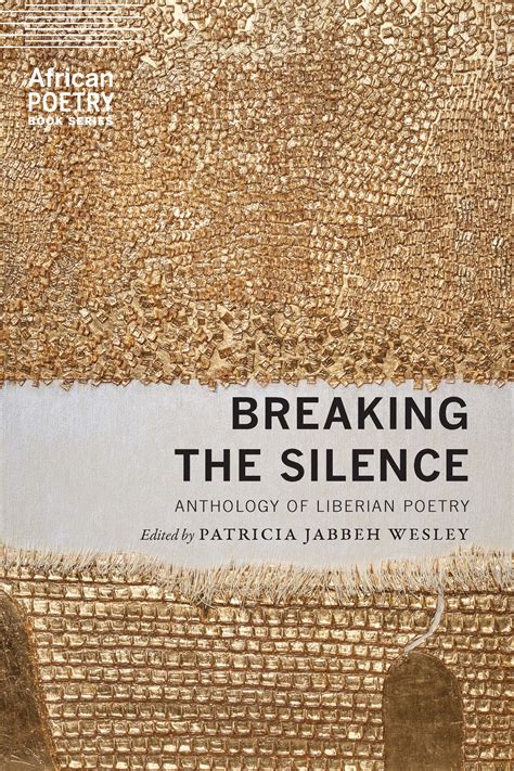 Breaking the Silence: Anthology of Liberian Poetry by Patricia Jabbeh
