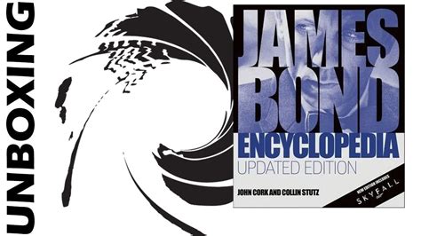 Unboxing James Bond Encyclopedia Updated Edition Youtube