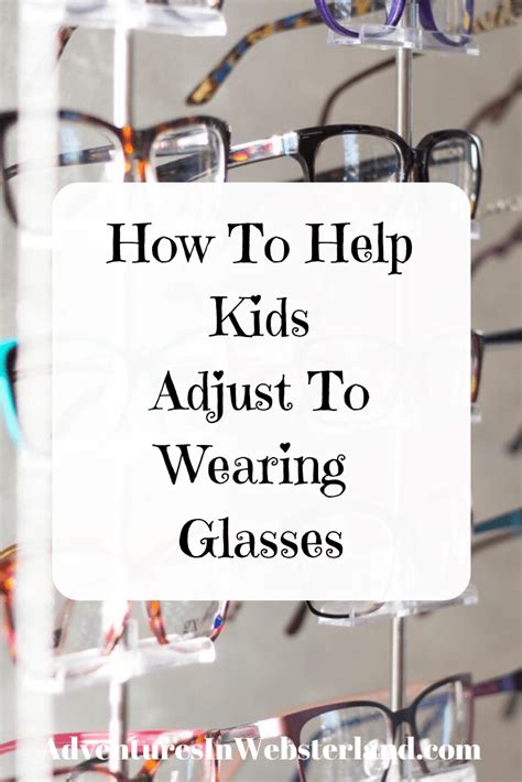 How To Help Kids Adjust To Wearing Glasses Adventures In Websterland