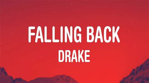 Drake Falling Back Lyrics Youtube