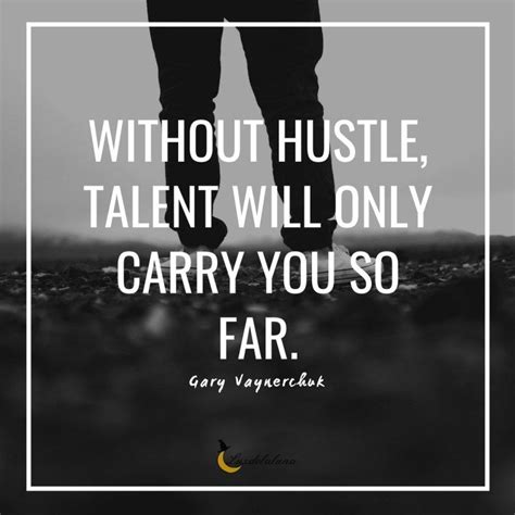 20 Hustle Quotes To Get You Motoivated To Keep Grinding Luzdelaluna