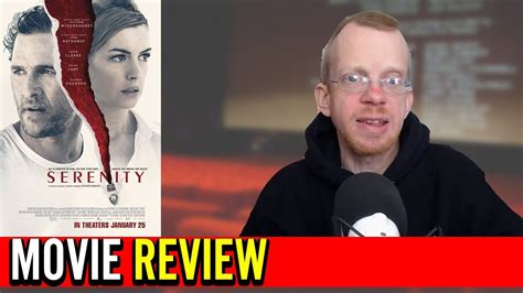 The best movie reviews, in your inbox. Serenity (2019) - Movie Review - YouTube