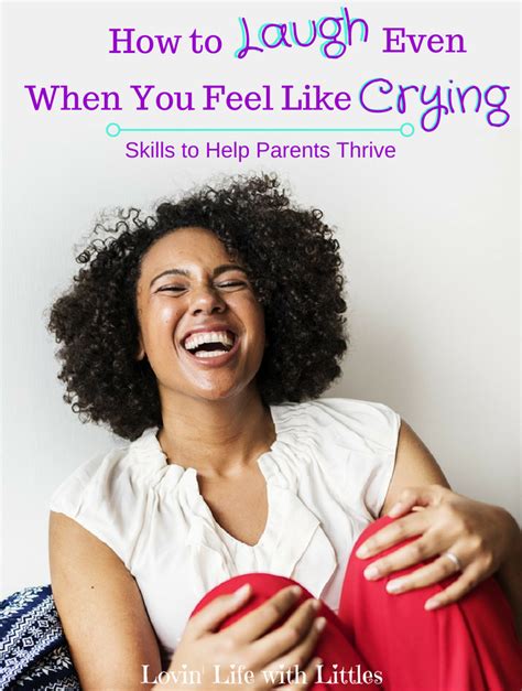 How To Laugh And Find Joy When You Feel Like Crying Lovin Life With