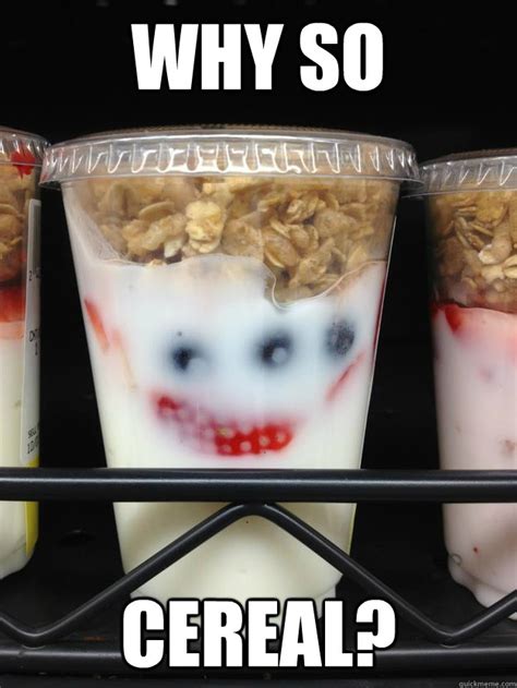 The Joker Is A Cereal Killer Meme By Effi Memedroid