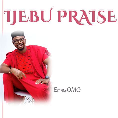 Music Emmaomg Ijebu Praise Emmaohmagod Praiseworld Radio