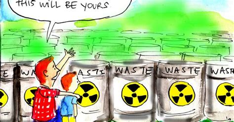 There are a few dangers that are inherent in a nuclear reactor. Why worry about nuclear waste? What has the future ever ...