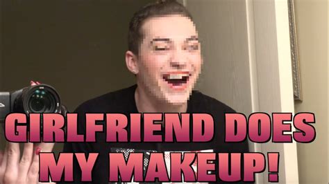 My Girlfriend Does My Makeup Challenge Youtube