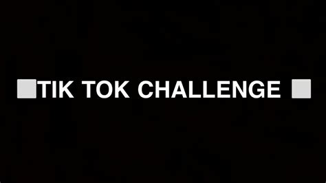 Tik Tok Challenge ⚜️ Youtube