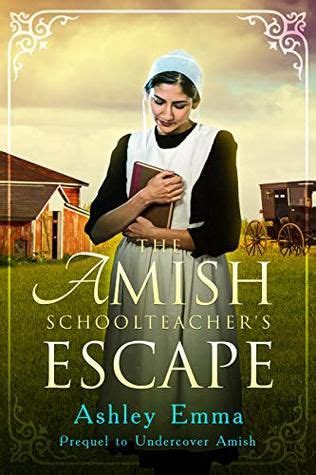 The Amish Schoolteachers Escape By Ashley Emma Amish Books Amish