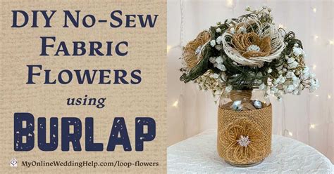 Easy Diy Loopy Burlap Fabric Flowers Fabric Flowers Burlap Flower