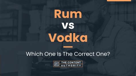 Rum Vs Vodka Which One Is The Correct One