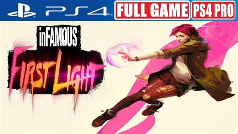 Infamous First Light Full Game Ps4 Pro Gameplay Youtube