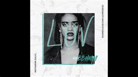 Bbhmm Rihanna Luv Remix Youtube