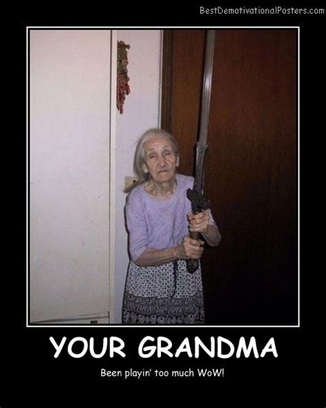 your grandma demotivational poster