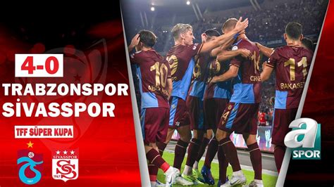 Trabzonspor 4 0 Sivasspor Turkcell Süper Kupa Finali Maçı 30 07 2022
