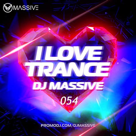 DJ Massive - I Love Trance 054 (Uplifting Trance Mix) – DJ Massive