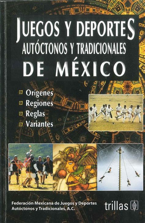 Maybe you would like to learn more about one of these? Juegos y Deportes Autóctonos y Tradicionales De México ...