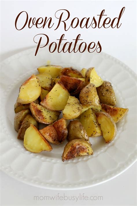 Easy Oven Roasted Potatoes Mom Wife Busy Life
