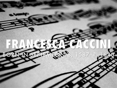 Francesca Caccini By Terryn Steinke