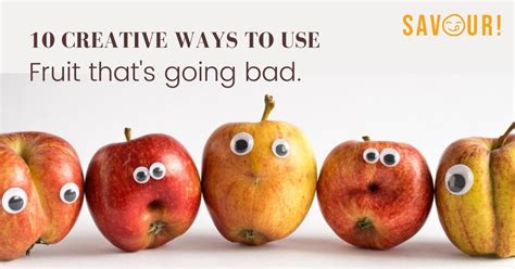 10 Creative Ways To Use Fruits Thats Going Bad
