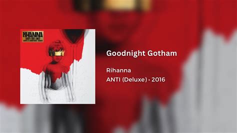 Rihanna Goodnight Gotham [432hz] Youtube