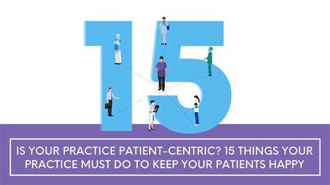 patient centric 15 things your practice must do to keep your patients happy