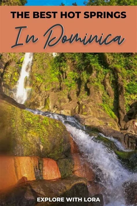 The Best Dominica Hot Springs To Soak In Explore With Lora