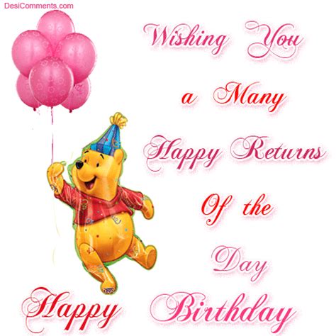 Also, many happy returns of the day. Wishing you a many happy returns of the day - DesiComments.com