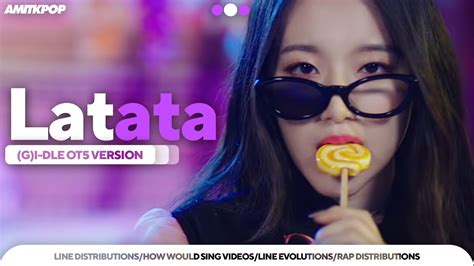 Gi Dle Latata Ot5 Line Distribution Color Coded Youtube