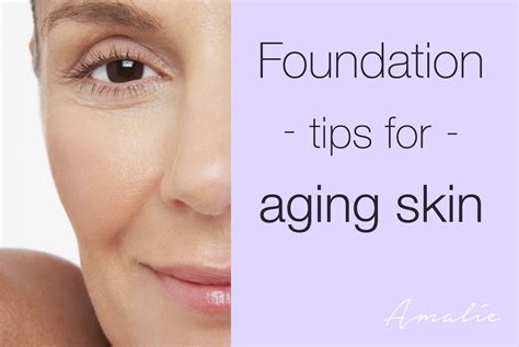 Beauty Qanda Foundation Tips For Aging Skin Amalie Blog