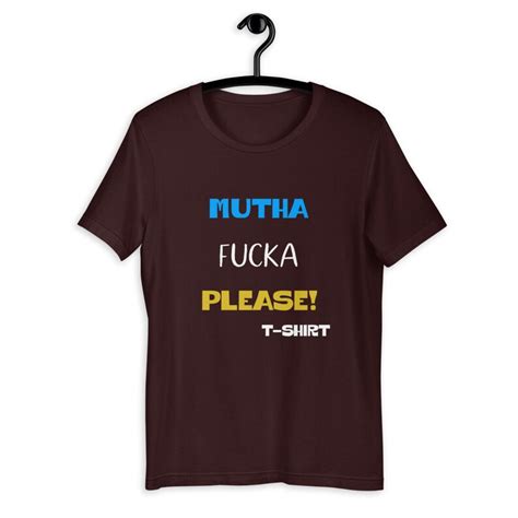 mutha fucka please t shirt funny sarcastic shirts shirts with sayings sarcastic slogan shirts