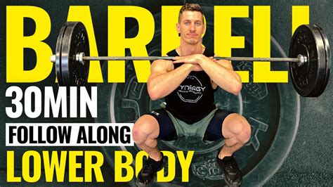 30 Minute Lower Body Barbell Workout Follow Along Youtube