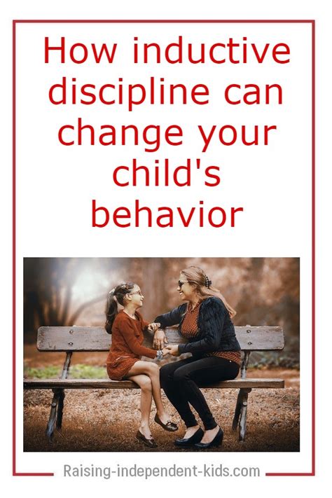 How Inductive Discipline Can Change Your Childs Behavior Raising