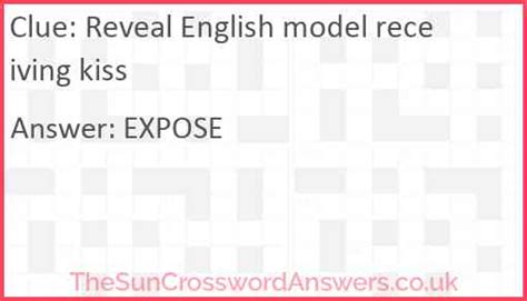 Reveal English Model Receiving Kiss Crossword Clue Thesuncrosswordanswers Co Uk