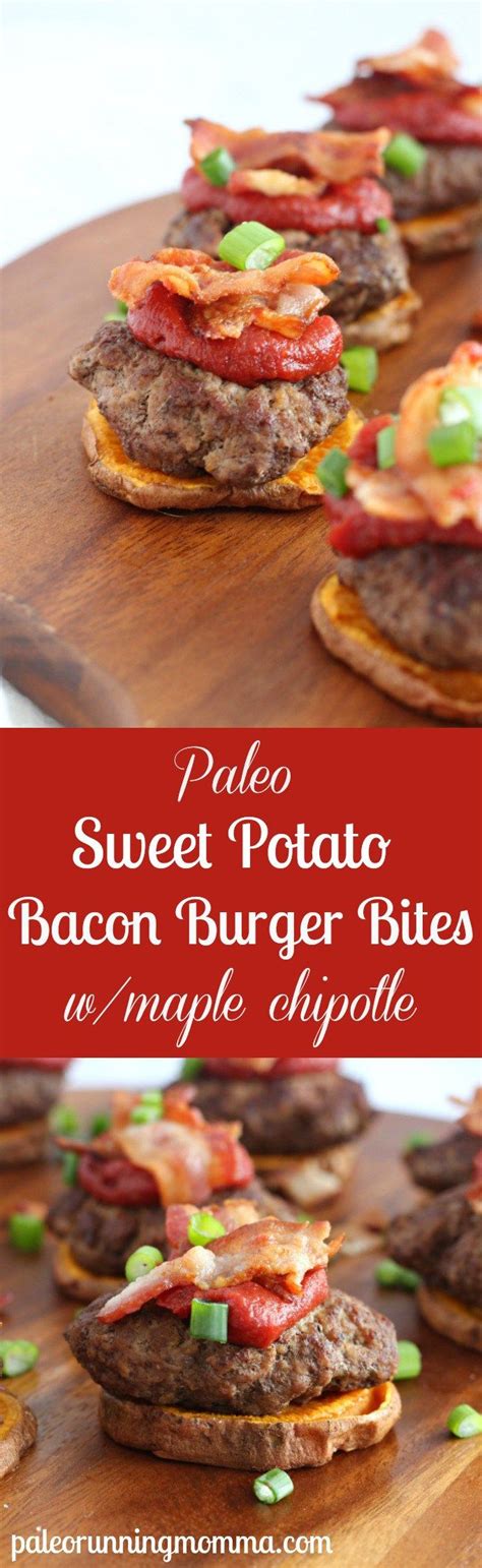 Sweet Potato Bacon Burger Bites With Maple Chipotle Paleo Paleo