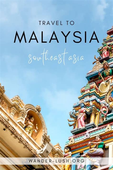 Malaysia Travel Guide Plan Your Trip Wander Lush